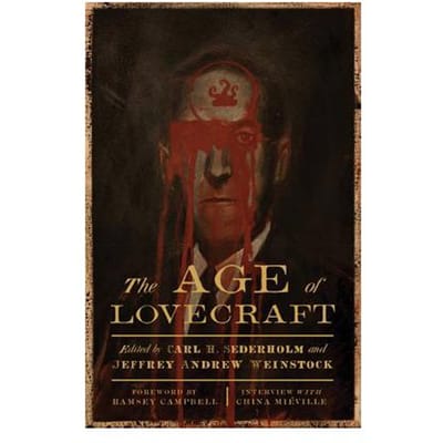 The Age Of Lovecraft - Carl H. Sederholm