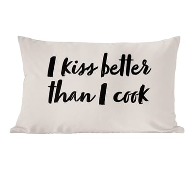 Sierkussens - Kussentjes Woonkamer - 60x40 cm - Quotes - Spreuken - I kiss better than I cook - Koken - Kus