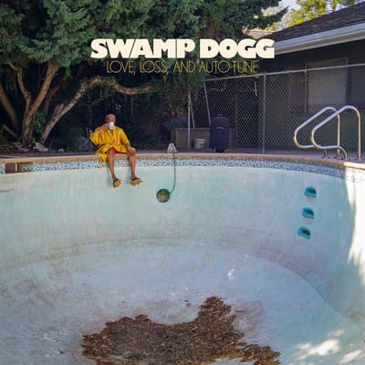 Swamp Dogg - Love, Loss, and Auto-Tune (LP)