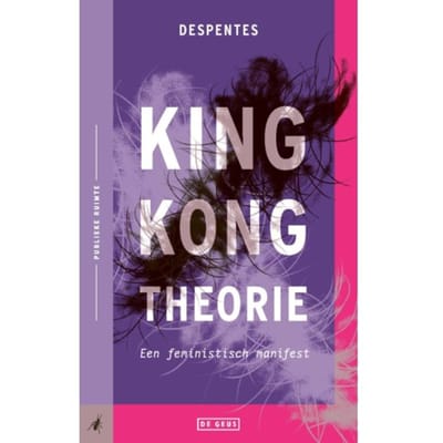 King Kong-Theorie - Publieke Ruimte - Virginie Despentes