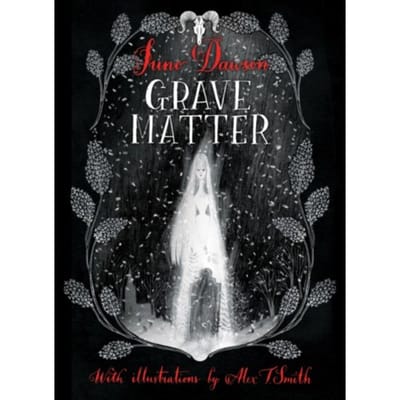 Grave Matter - Super-Readable Ya - Juno Dawson