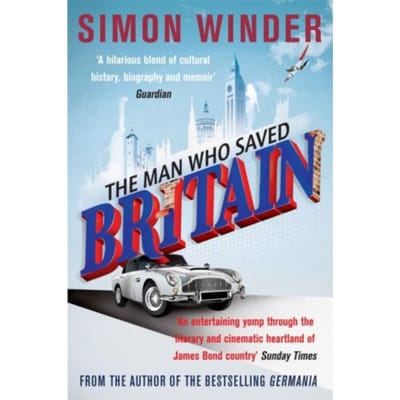 The Man Who Saved Britain - Winder, Simon