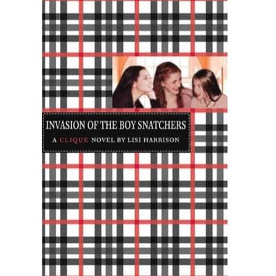 The Clique #4: Invasion Of The Boy Snatchers - Lisi Harrison