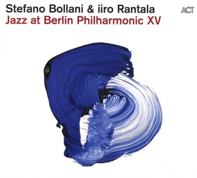 Jazz At Berlin Philharmonic Xv - Stefano Bollani & Iiro Rantala
