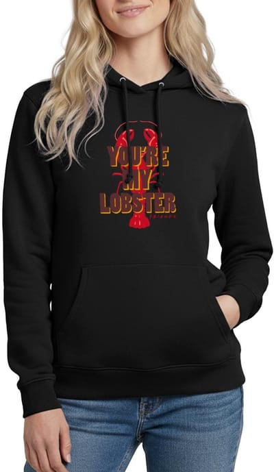 Friends You're My Lobster Hummer Hoodie Dames