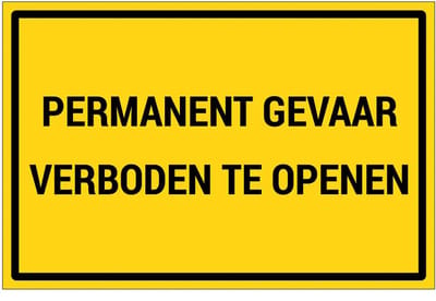 Permanent gevaar verboden te openen bord | gecoat dibond materiaal | 18 x 12 cm