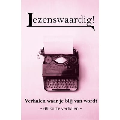 Verhalen Waar Je Blij Van Wordt - Lezenswaardig! - Diola Veenstra