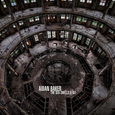 Aidan Baker - The Sea Swells A Bit (2 LP)