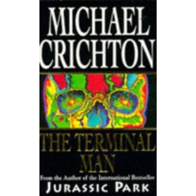 The Terminal Man - Michael Crichton