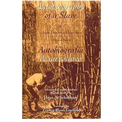Autobiography Of A Slave - Autobiografia De Un Esclavo - Manzano, J F