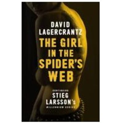 The Girl in the Spider's Web : Continuing Stieg Larsson's Millennium Series - David Lagercrantz