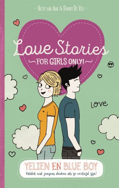 Love Stories / Yelien En Blue Boy - For Girls Only! - Love Stories - Hetty Van Aar
