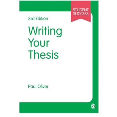 Writing Your Thesis - Oliver, Paul