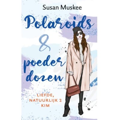 Polaroids En Poederdozen - Liefde, Natuurlijk - Susan Muskee