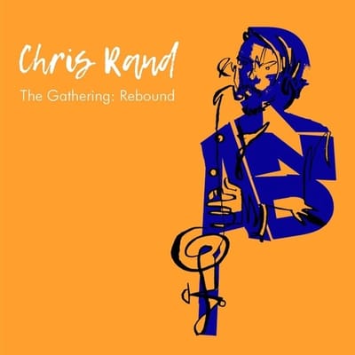 Chris Rand - The Gathering: Rebound (CD)