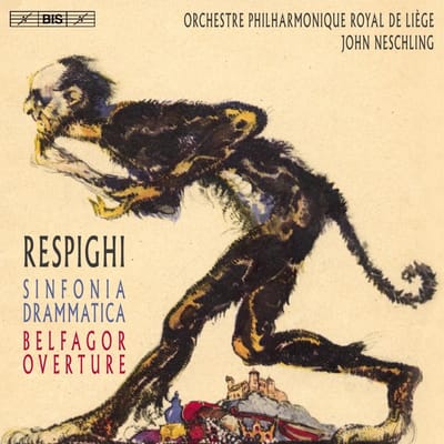 Orchestre Philharmonique Royal De Liegè, John Neschling - Respighi: Sinfonia Drammatica/Belfagor Overture (SACD)