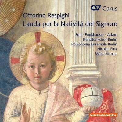 Yeree Suh, Kristine Larissa Funkhauser, Krystian Adam, Rundfunkchor Berlin, Polyphonia Ensemble Berlin, Nicolas Fink, Maris Sirmais - Respighi: Lauda Perla Natività Del Signore (CD)