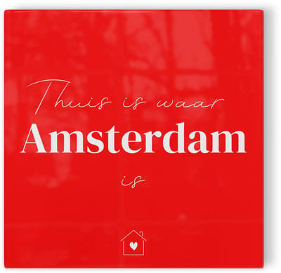 Tegeltje Thuis is waar Amsterdam is - rood wit - tegeltje stad - tegeltje met tekst