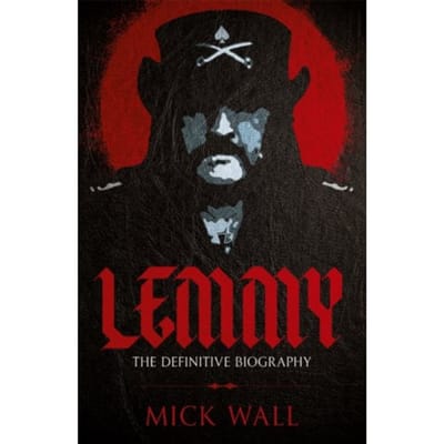 Lemmy - Mick Wall