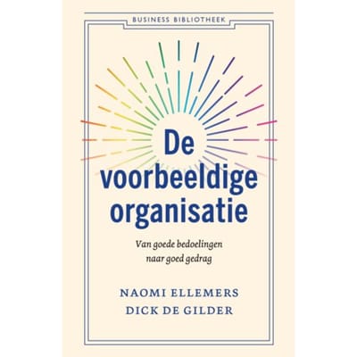 De Voorbeeldige Organisatie - Naomi Ellemers