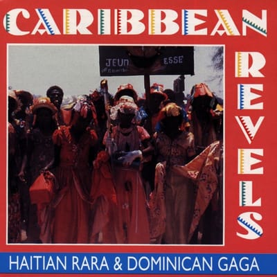 Various Artists - Caribbean Revels: Haitian Rara & Dominican Gaga (CD)