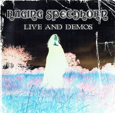 Raging Speedhorn - Live & Demos