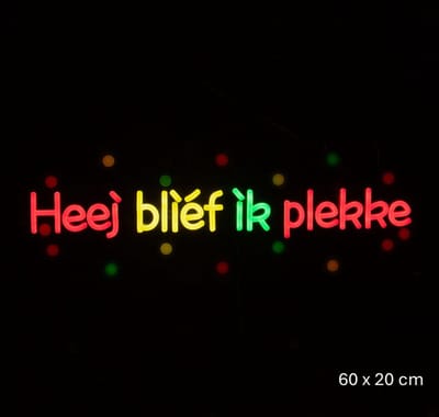 Decoratie Lichtreclame Heej blief ik plekke 60 cm.