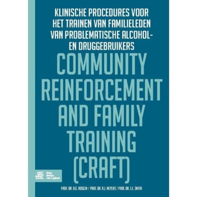 Community Reinforcement And Family Training (Craft) - Hendrik G.. Roozen