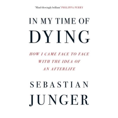 In My Time Of Dying - Sebastian Junger