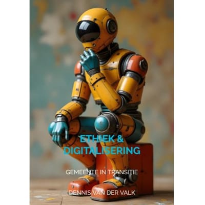 Ethiek & Digitalisering - Dennis Van der Valk