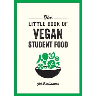 The Little Book Of Vegan Student Food - Alexa Kaye