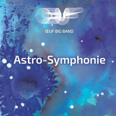 Big Band De L'Oeuf - Astro-Symphonie (CD)