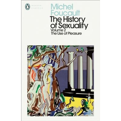 The History Of Sexuality: 2 - Penguin Modern Classics - Michel Foucault