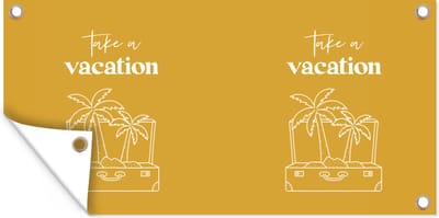 Schuttingposter Spreuken - Quotes - Take a vacation - Koffer - 200x100 cm - Tuindoek
