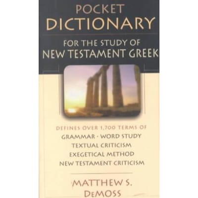 Pocket Dictionary For The Study Of New Testament Greek - Matthew S DeMoss