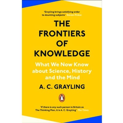 The Frontiers Of Knowledge - A.C. Grayling