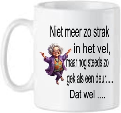 Koffie beker - thee mok tekst - verjaardag- niet zo meer strak in vel - vrouw - gein