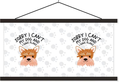 Posterhanger incl. Poster 60x30 cm - Schoolplaat - Spreuken - Sorry I can't my dog and I have plans - Quotes - Hond - Textielposter - Zwarte latten