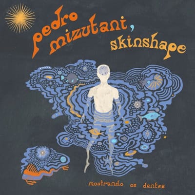 Pedro Mizutani & Skinshape - Mostrando Os Dentes (LP) (Limited Edition)