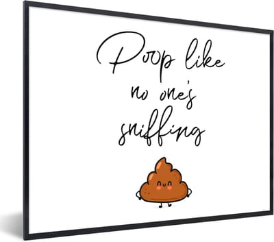 Fotolijst incl. Poster - Spreuken - Quotes - Poop like no one's sniffing - Drol - Poop - 40x30 cm - Posterlijst