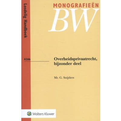 Overheidsprivaatrecht, Bijzonder Deel - Monografieen Bw - G. Snijders