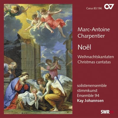 Solistenensemble Stimmkunst, Ensemble 94, Kay Johannsen - Charpentier: Noël, Weihnachtskantaten (CD)