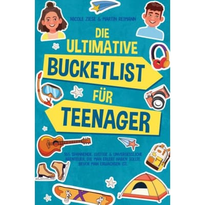 Die Ultimative Bucketlist Für Teenager - Nicole Ziese