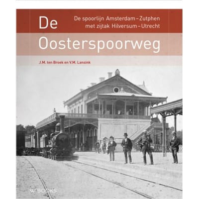 De Oosterspoorweg - Michiel ten Broek