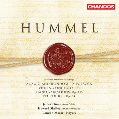 Howard Shelley, James Ehnes, London Mozart Players - Hummel: Violin Concertos in E & G | Piano Variations | Potpourri (CD)