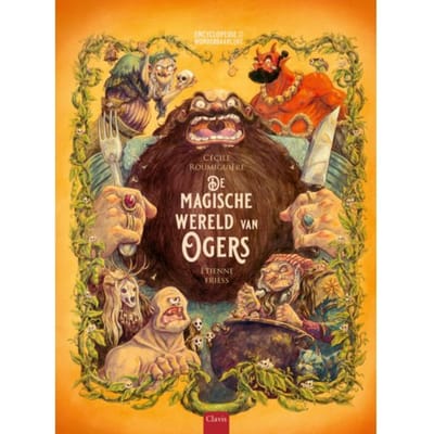 De Magische Wereld Van Ogers - Cécile Roumiguière