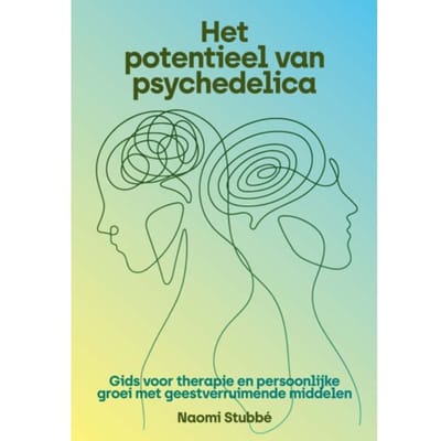 Het Potentieel Van Psychedelica - Naomi Stubbé