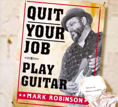 Quit Your Job/Play Guitar