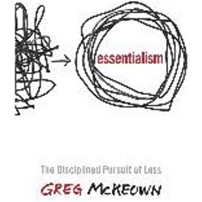 Essentialism - Greg McKeown