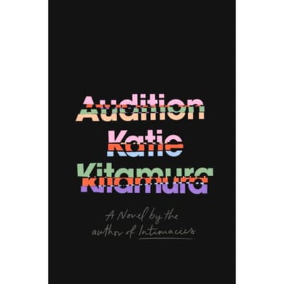 Audition - Katie Kitamura